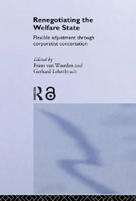 Renegotiating the Welfare State (English, Gerhard Lehmbruch | Frans Van Waarden)