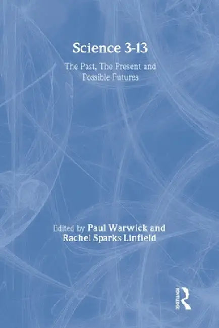 Buy Science 3-13 (English, Rachel Sparks Linfield | Paul Warwick) — BookShops.in