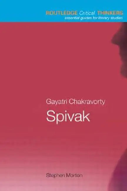 Buy Gayatri Chakravorty Spivak (English, Stephen Morton) — BookShops.in