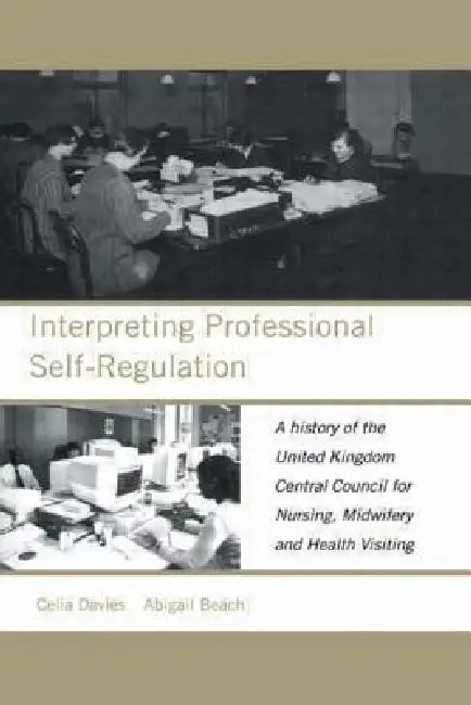 Buy Interpreting Professional Self-Regulation (English, Abigail Beach | Celia Davies) — BookShops.in