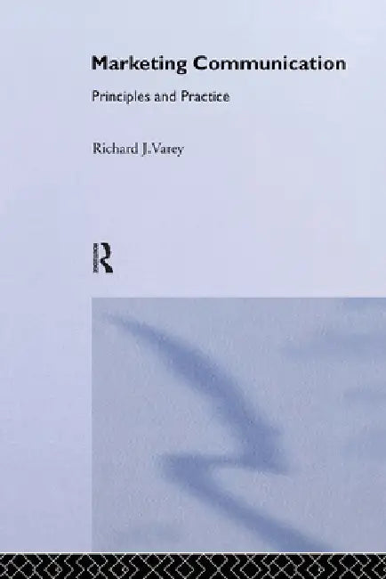 Marketing Communication (English, Richard Varey)