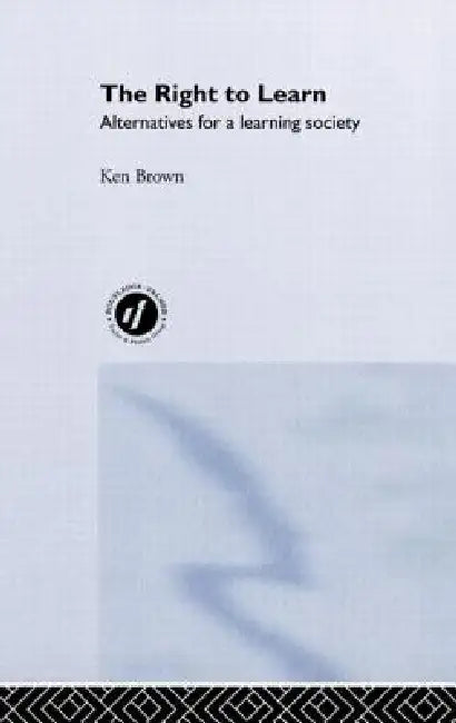 Buy The Right to Learn (English, Ken Brown) — BookShops.in