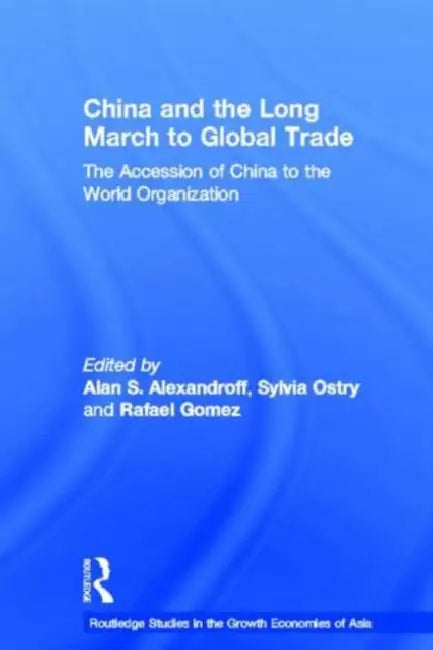 Buy China and the Long March to Global Trade (English, Alexandroff Alan S | Sylvia Ostry | Rafael Gomez) — BookShops.in