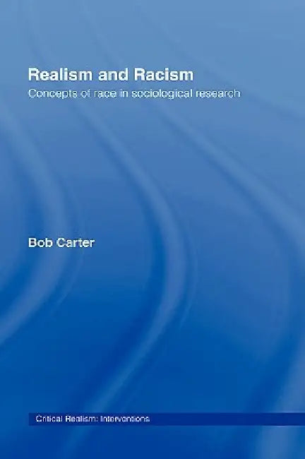 Realism and Racism (English, Bob Carter)