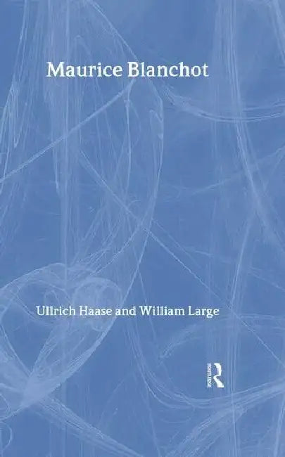Buy Maurice Blanchot (English, Haase Ullrich | William Large) — BookShops.in