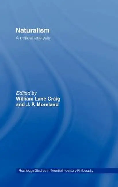 Buy Naturalism (English, William Lane Craig | J. P. Moreland) — BookShops.in