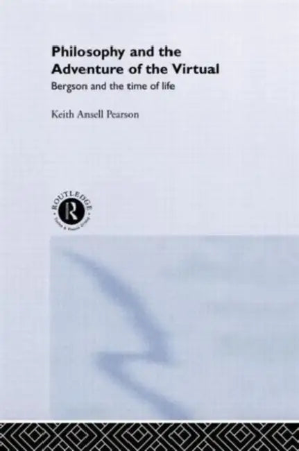 Buy Philosophy and the Adventure of the Virtual (English, Keith Ansell-Pearson | Keith Ansell Pearson) — BookShops.in