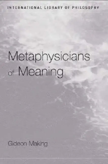 Buy Metaphysicians of Meaning (English, Gideon Makin) — BookShops.in