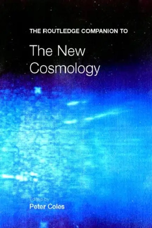 The Routledge Companion to the New Cosmology by Peter Coles – Cosmology Reference Guide view 2