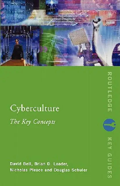 Buy Cyberculture (English, David J. Bell | Brian D. Loader | Nicholas Pleace) — BookShops.in
