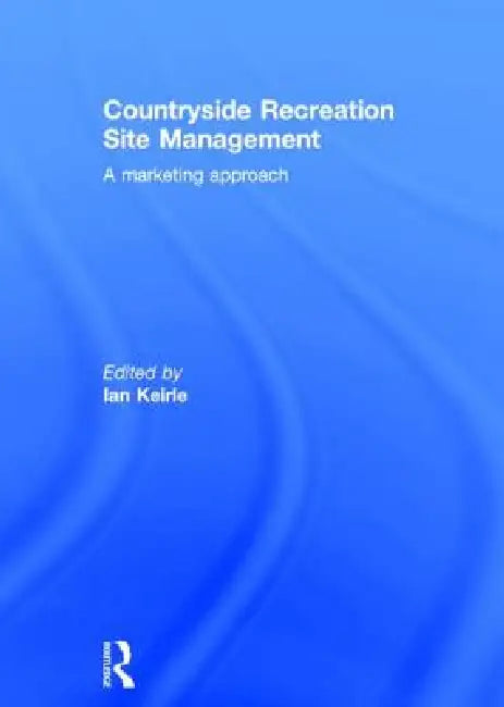 Buy Countryside Recreation Site Management (English, Ian Keirle) — BookShops.in