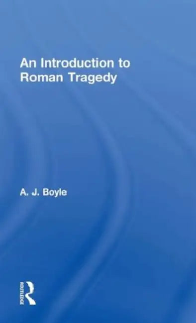 Roman Tragedy (English, Anthony J. Boyle)