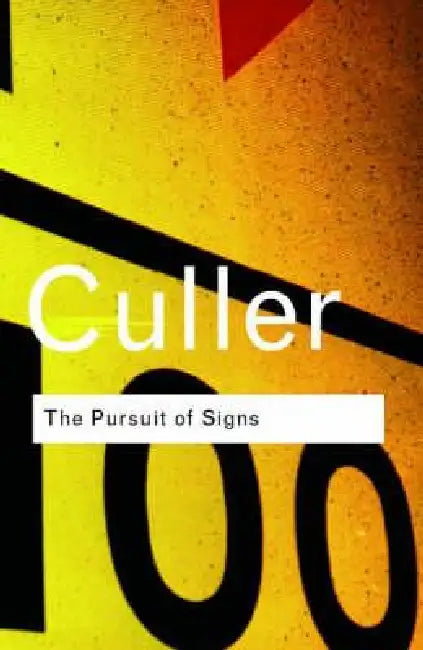 The Pursuit of Signs (English, Jonathan Culler)