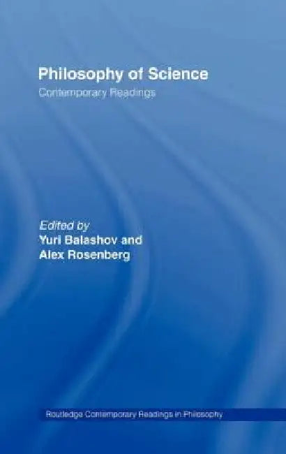 Buy Philosophy of Science (English, Yuri Balashov | Alex Rosenberg) — BookShops.in