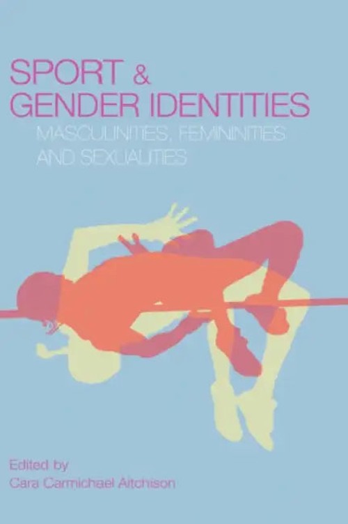 Sport And Gender Identities by Cara Carmichael Aitchison – Routledge view 2