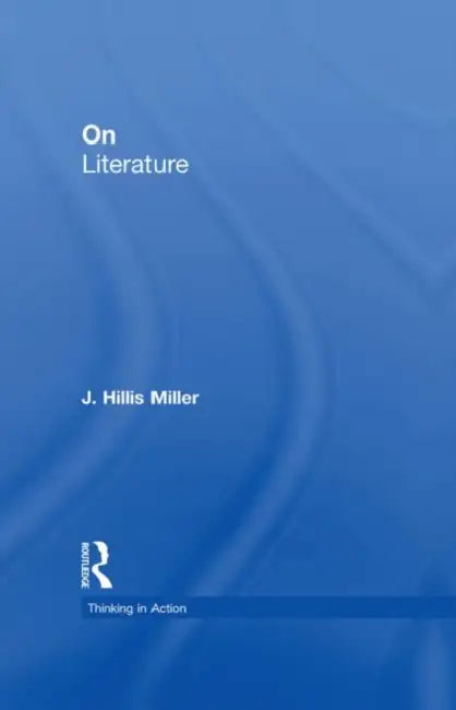 Buy On Literature (English, J. Hillis Miller) — BookShops.in