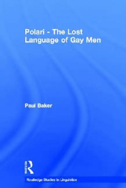 Buy Polari - The Lost Language of Gay Men (English, Paul Baker) — BookShops.in