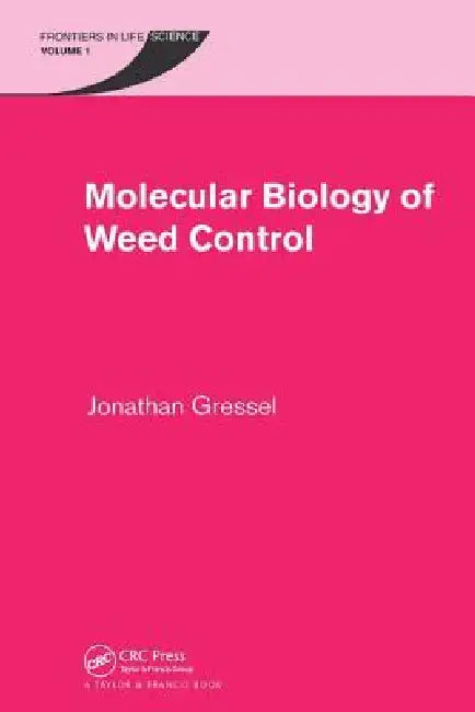 Molecular Biology of Weed Control (English, Jonathan Gressel)