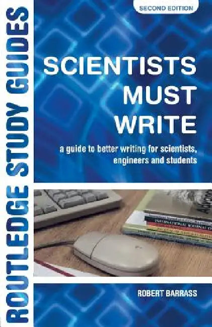 Buy Scientists Must Write (English, Robert Barrass) — BookShops.in