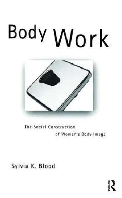 Buy Body Work (English, Sylvia K. Blood) — BookShops.in