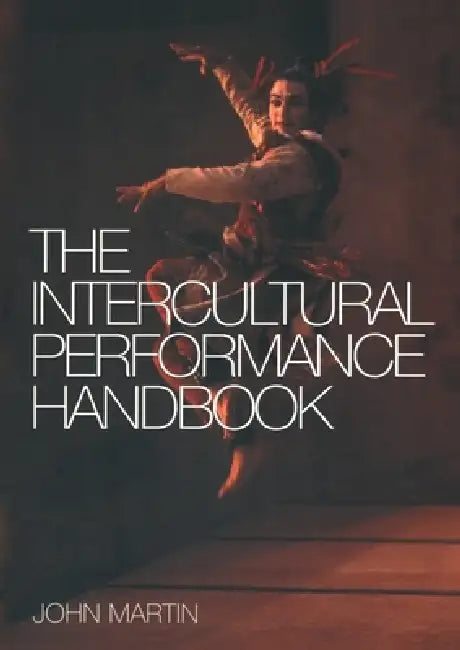 The Intercultural Performance Handbook (English, John Martin)