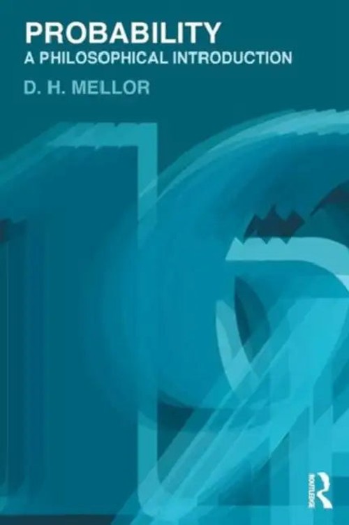Probability: A Philosophical Introduction by D. H. Mellor – Routledge Hardcover view 2