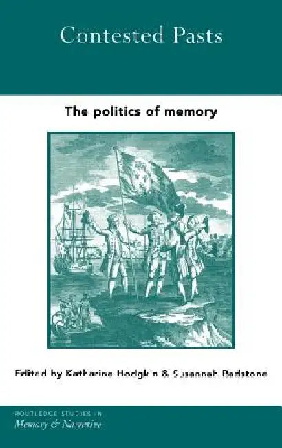 Buy Contested Pasts (English, Katharine Hodgkin | Susannah Radstone) — BookShops.in