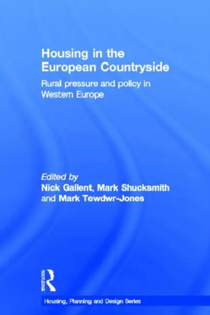 Buy Housing in the European Countryside (English, Nick Gallent | Shucksmith Mark | Tewdwr-Jones Mark) — BookShops.in
