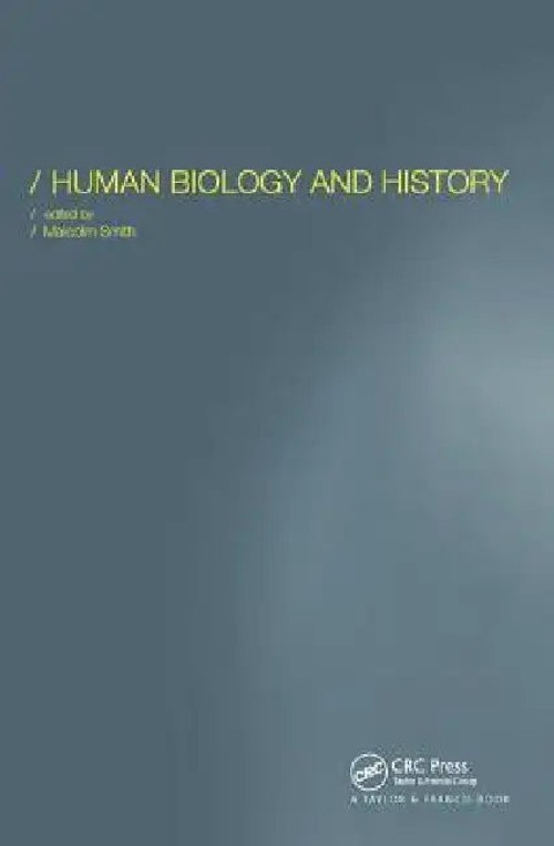 Human Biology and History: Interdisciplinary Perspectives by Malcolm Smith view 5