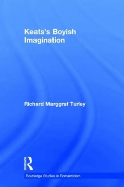 Buy Keats's Boyish Imagination (English, Richard Marggraf Turley) — BookShops.in