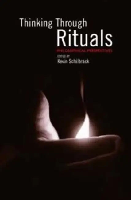 Thinking Through Rituals (English, Kevin Schilbrack)