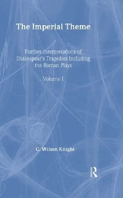 The Imperial Theme (English, G. Wilson Knight)