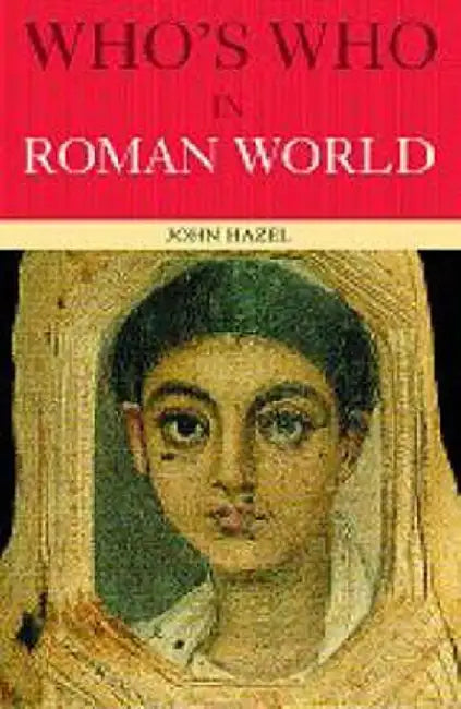 Buy Who'S Who In The Roman World (English, John Hazel) — BookShops.in