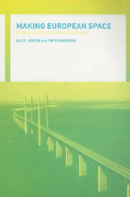 Buy Making European Space (English, Ole B. Jensen | Tim Richardson) — BookShops.in