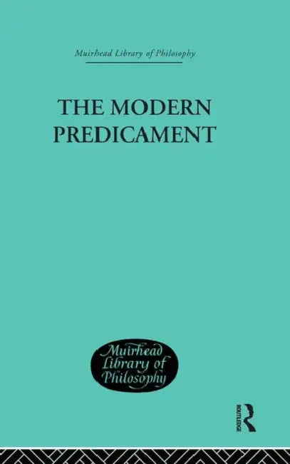 The Modern Predicament (English, H. J. Paton)