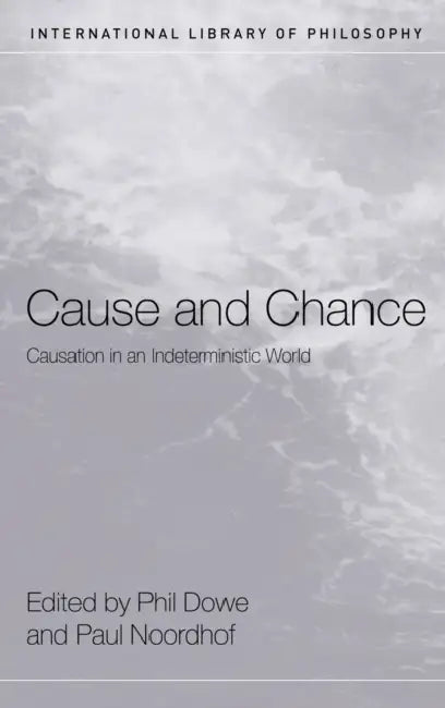 Cause and Chance (English, Phil Dowe | Paul Noordhof)