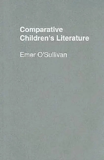 Buy Comparative Children's Literature (English, Emer O'Sullivan | Anthea Bell) — BookShops.in