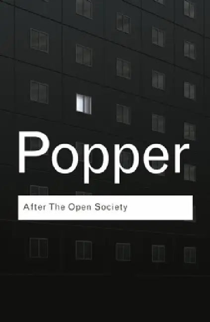 Buy After the Open Society (English, Karl Popper | Piers Norris Turner | Jeremy Shearmur) — BookShops.in