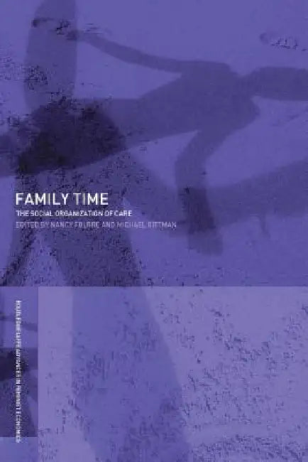 Buy Family Time (English, Michael Bittman | Nancy Folbre) — BookShops.in