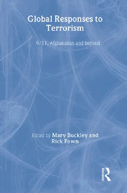 Buy Global Responses to Terrorism (English, Mary Buckley | Rick Fawn) — BookShops.in