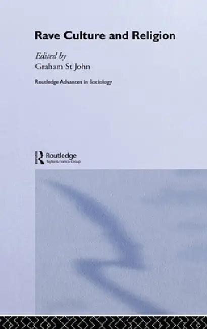 Buy Rave Culture and Religion (English, Graham St John) — BookShops.in