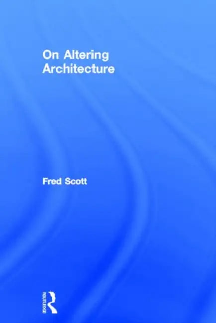 Buy On Altering Architecture (English, Fred Scott) — BookShops.in