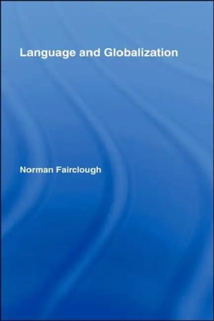 Language and Globalization (English, Norman Fairclough)