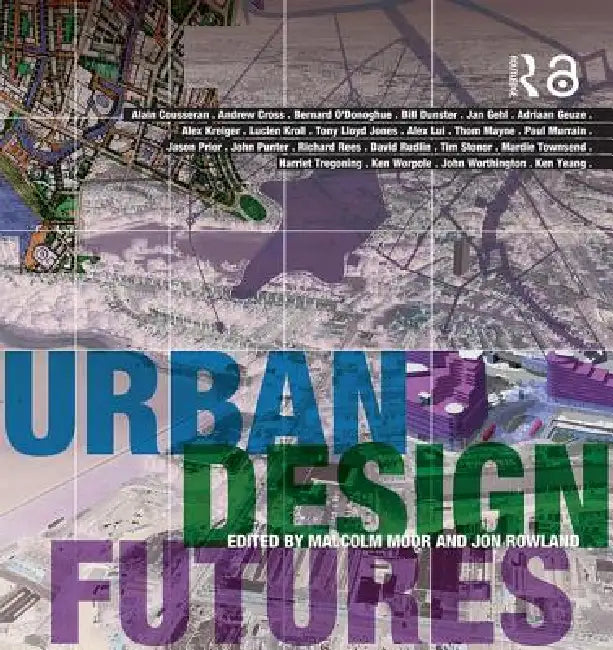 Buy Urban Design Futures (English, Malcolm Moor | Jon Rowland) — BookShops.in