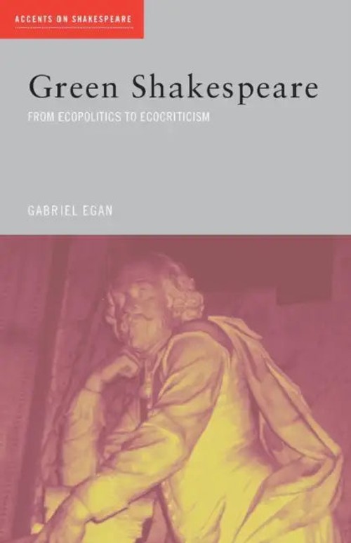 Green Shakespeare by Gabriel Egan – Ecocritical Analysis of Shakespeare's Plays view 2