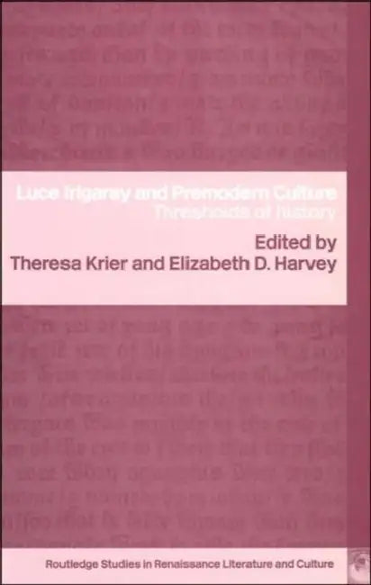 Buy Luce Irigaray and Premodern Culture (English, Theresa M. Krier | Elizabeth D. Harvey) — BookShops.in