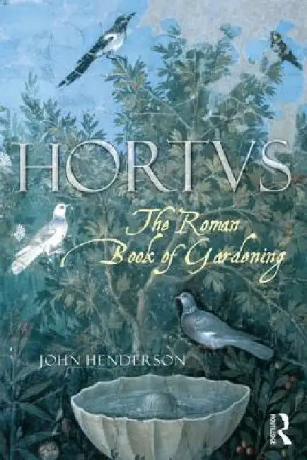 Buy The Roman Book of Gardening (English, John Henderson) — BookShops.in