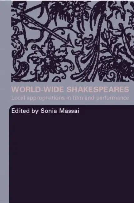 Buy World-Wide Shakespeares (English, Massai Sonia) — BookShops.in