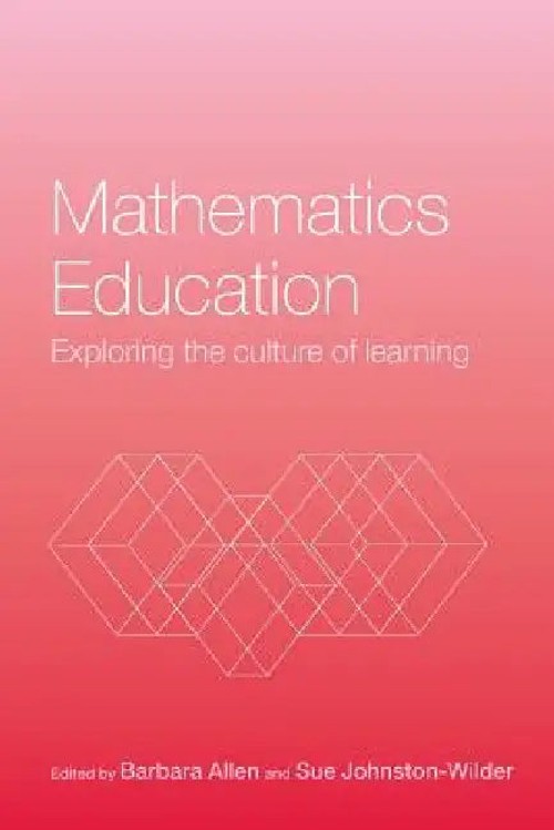 Mathematics Education: Exploring the Culture of Learning – Barbara Allen view 2
