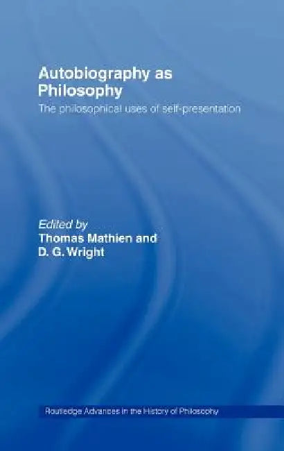 Buy Autobiography as Philosophy (English, Thomas Mathien | D. G. Wright) — BookShops.in